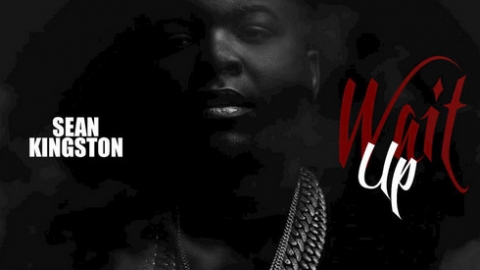 Ouça "Wait Up", nova música de Sean Kingston